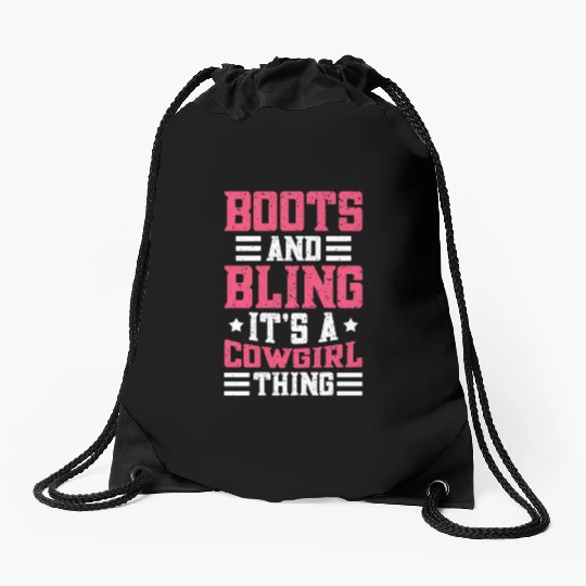 Boots And Bling It's A Cowgirl Thing Drawstring Bags