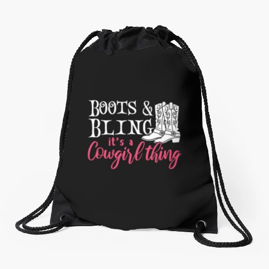 Boots And Bling It's A Cowgirl Thing Drawstring Bags