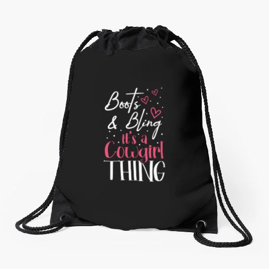 Boots And Bling It's A Cowgirl Thing Drawstring Bags