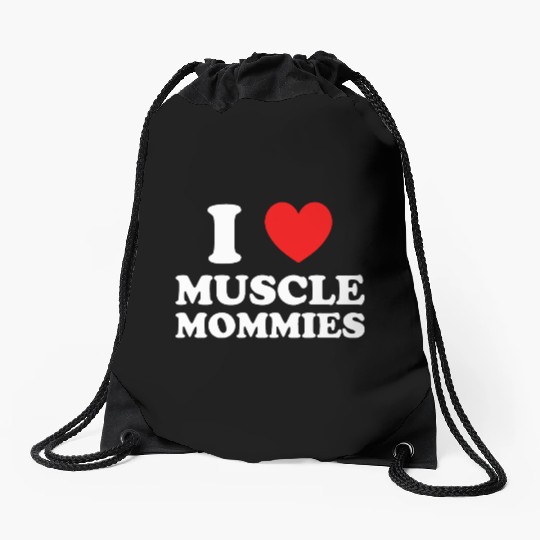 I Love Muscle Mommies Drawstring Bags
