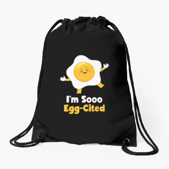I m Sooo Egg Cited Breakfast Fried Egg Easter Sun Drawstring Bags