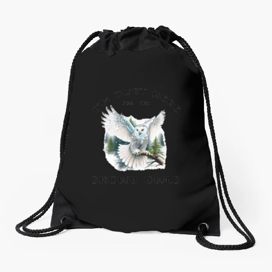 I'm Just Here for the Snow Owls - Birdwatching Drawstring Bags