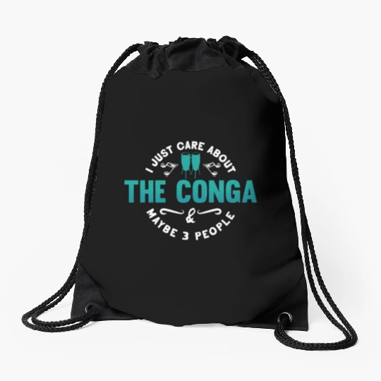 Conga I Just Care About The Drummer Conga Player Drawstring Bags