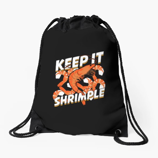 Keep It Shrimple Shrimp Seafood Lover Drawstring Bags