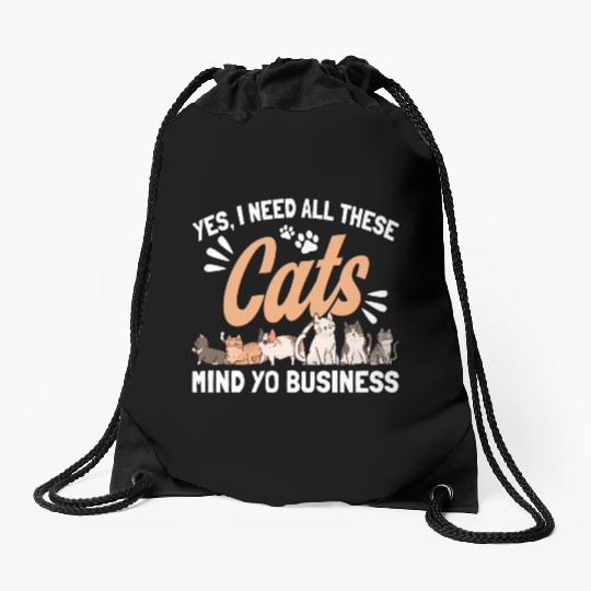 I Need All These Cats Cat Owner Cats Drawstring Bags