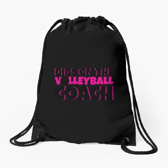 Dibs On The Volleyball Coach 4 Drawstring Bags