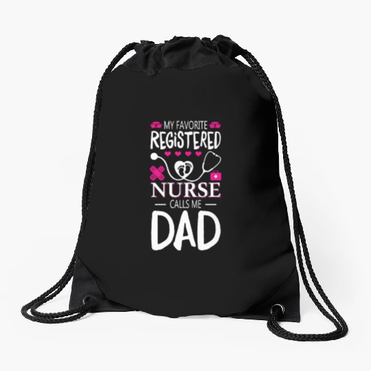 My Favorite Registered Nurse Calls Me Dad Drawstring Bags
