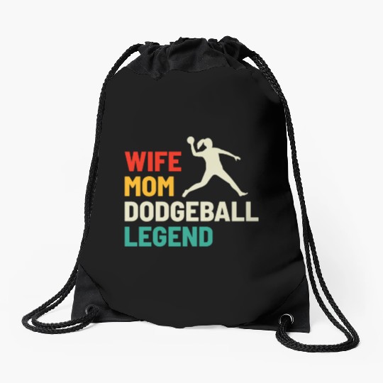 Dodgeball Player Mom Wife Legend Mummy Mother Drawstring Bags