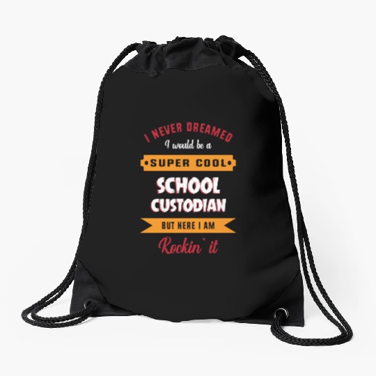 First Day Of School Janitor Funny School Custodian Drawstring Bags