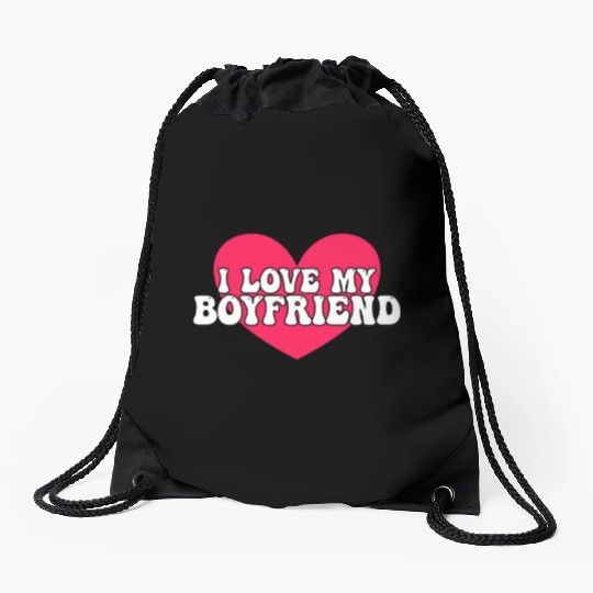 I love my boyfriend Drawstring Bags