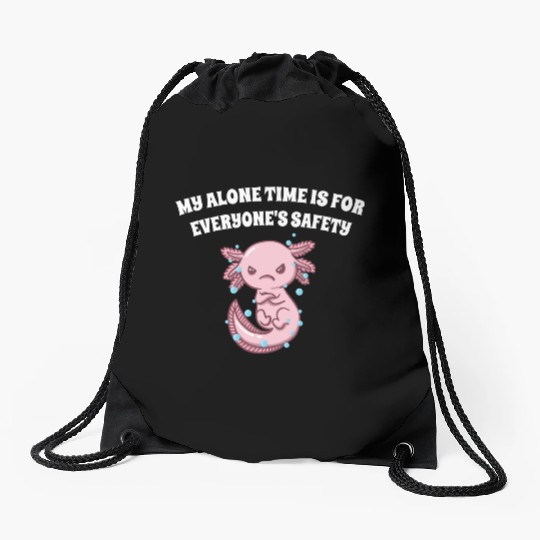 My Alone Time Is for Everyones Safety Sarcastic Fu Drawstring Bags