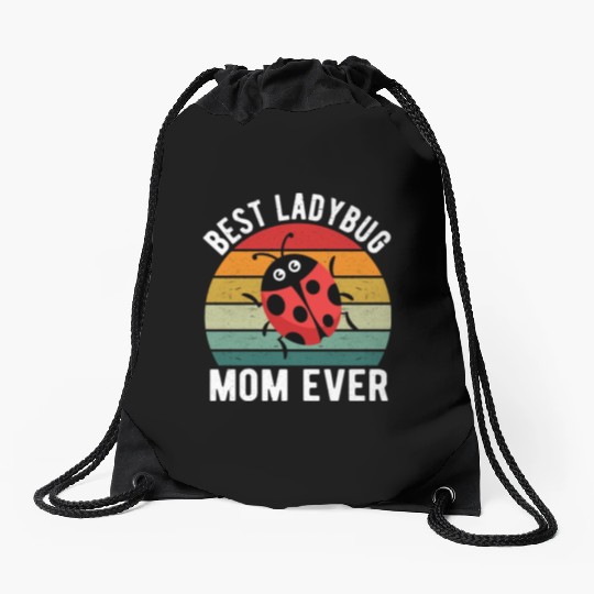 Best Ladybug Mom Ever I Ladybug Drawstring Bags