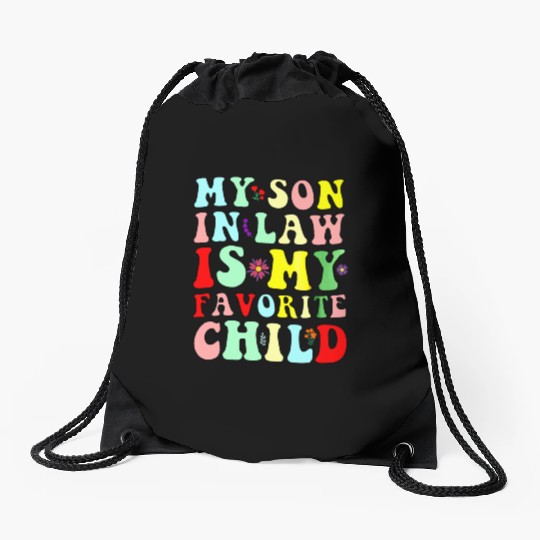 My Son In Law Is My Favorite Child Drawstring Bags