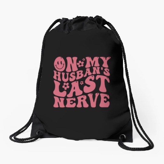 On My Husband's Last Nerve | Funny Wavy Groovy Drawstring Bags