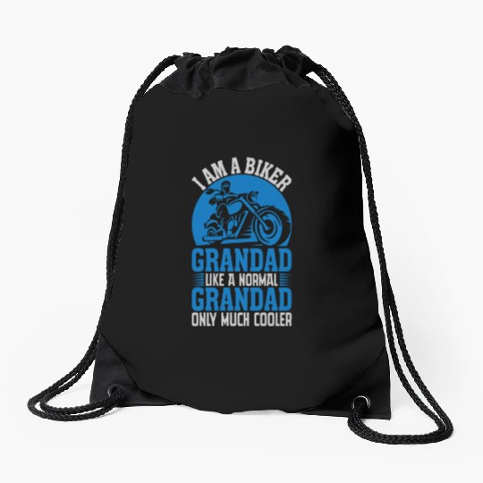 I'M A BIKER GRANDAD LIKE A NORMAL GRANDAD Drawstring Bags