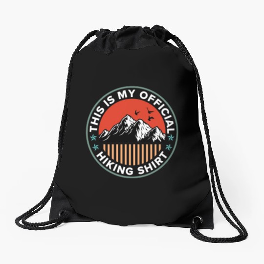 This is my Official Hiking Drawstring Bags Wanderlust