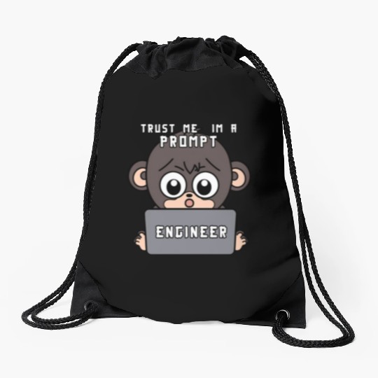 Trust me im a prompt Engineer - i love my Job ape Drawstring Bags