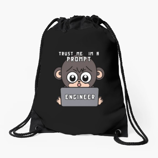 Trust me im a prompt Engineer - i love my Job ape Drawstring Bags