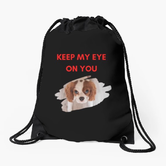 Funny dog, keep my eye on you for dog lovers. Drawstring Bags