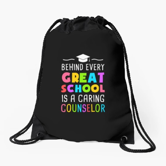 Behind Every Great School Is A Caring Counselor Drawstring Bags