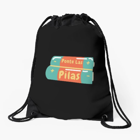 Ponte Las Pilas Funny Spanish mexican saying Drawstring Bags