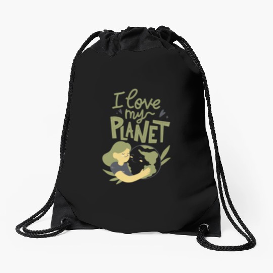 Earth Day I Love My Planet Pro Environment Nature Drawstring Bags