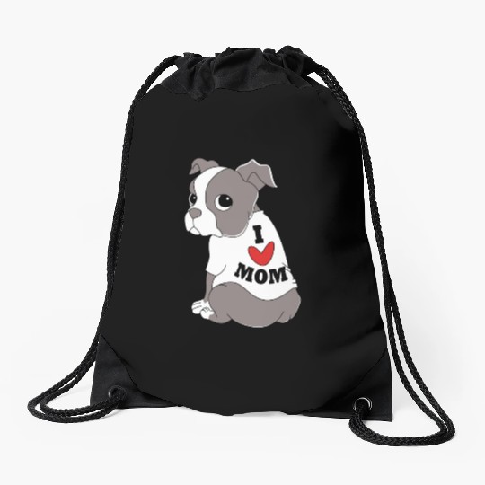 I Love Mom Dog Puppy Boston Terrier Mama Drawstring Bags