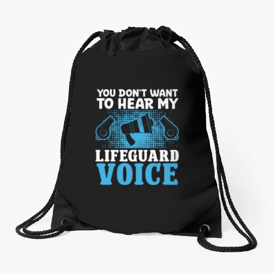 Dont want hear my lifeguard voice pool guard Drawstring Bags