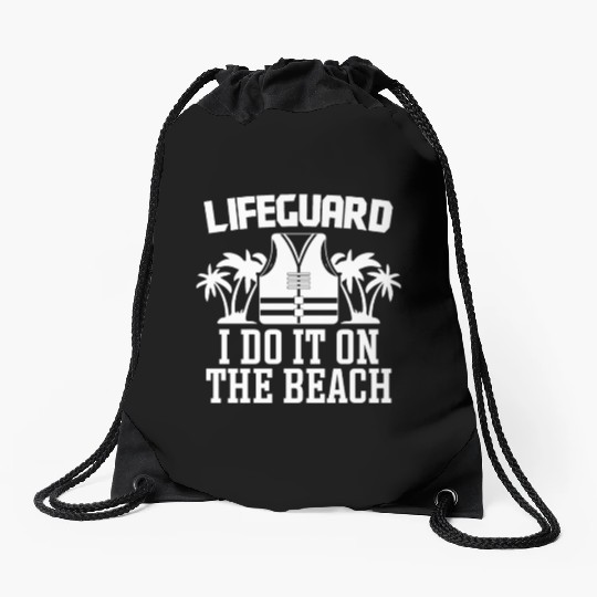 Lifeguard do it on beach swimming pool guard Drawstring Bags