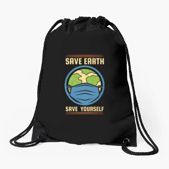 Earth Day Save Earth Save Yourself Pro Environment Drawstring Bags