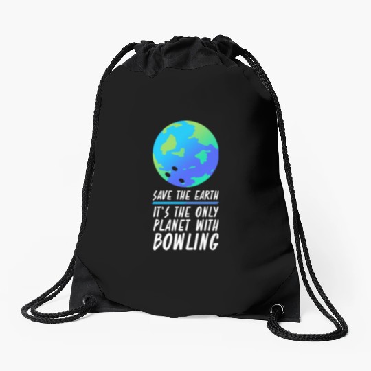 Save The Earth Funny Bowling Drawstring Bags