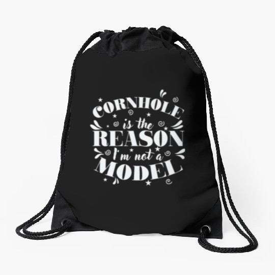 Cornhole is the Reason I'm not a Model Game Drawstring Bags