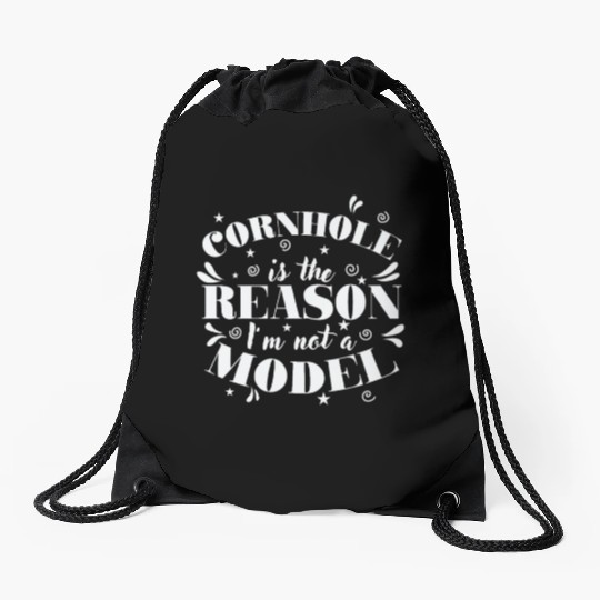 Cornhole is the Reason I'm not a Model Game Drawstring Bags