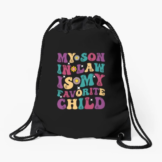 My Son In Law Is My Favorite Child Funny Family Hu Drawstring Bags