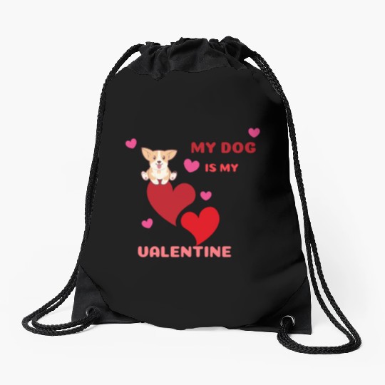My dog is my valentine . Drawstring Bags