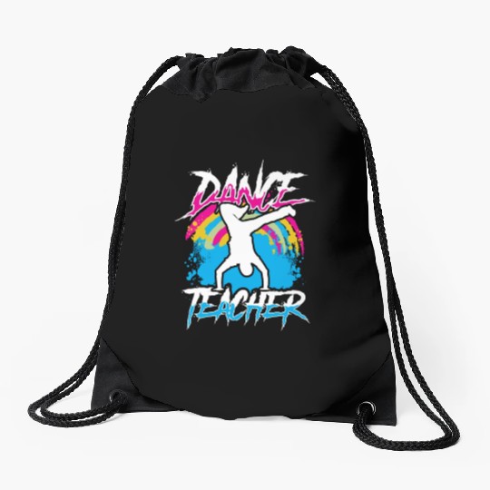Dance Teacher Teach Dancer Dancing Class Drawstring Bags