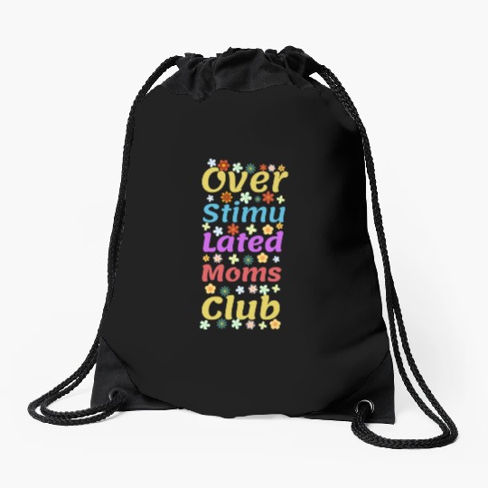 Overstimulated moms club Drawstring Bags