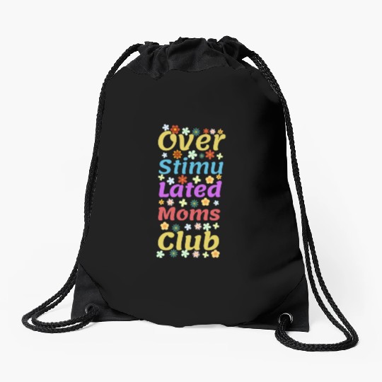 Overstimulated moms club Drawstring Bags