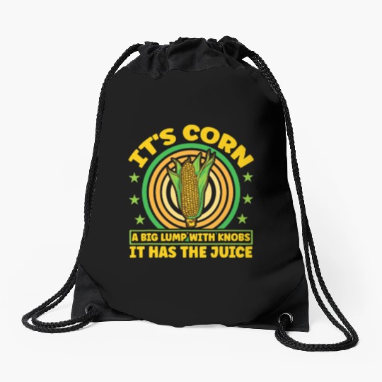 its corn It It Has The Juice farmer maize Drawstring Bags