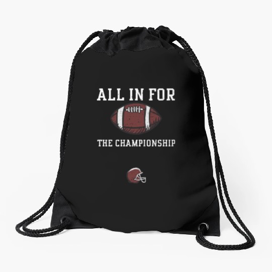 All in for the championship Drawstring Bags