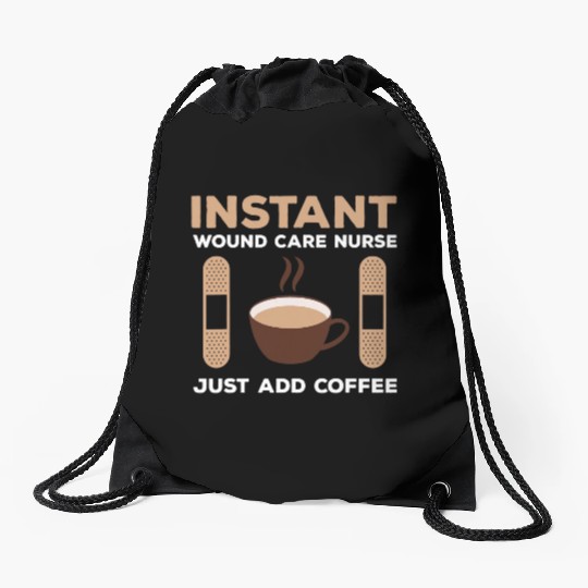 Great Wound Care Nurse Coffee Lover RN Nursing Drawstring Bags