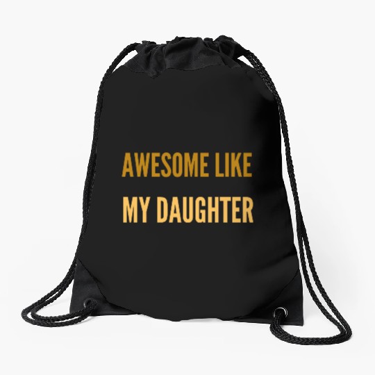 Girl Dad Drawstring Bags, Awesome like my Daughter Drawstring Bags, 0