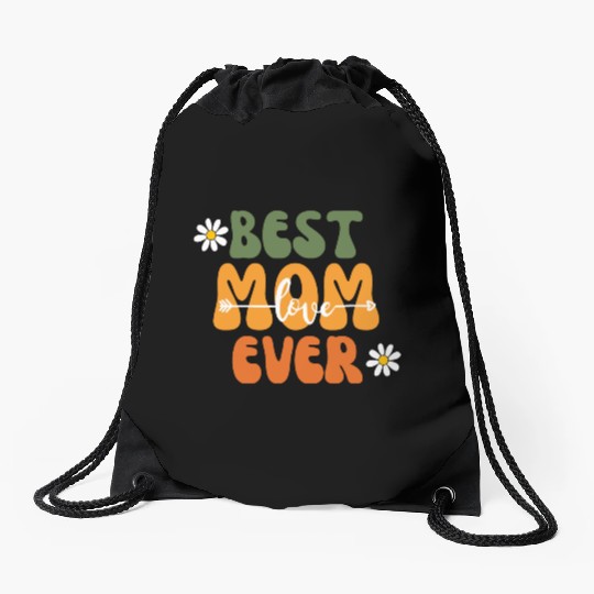 Best Mom Ever Mother's Day Flower Family Love Gift Drawstring Bags
