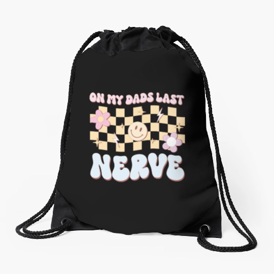 On My Dad's Last Nerve, Happy Father's Day Drawstring Bags