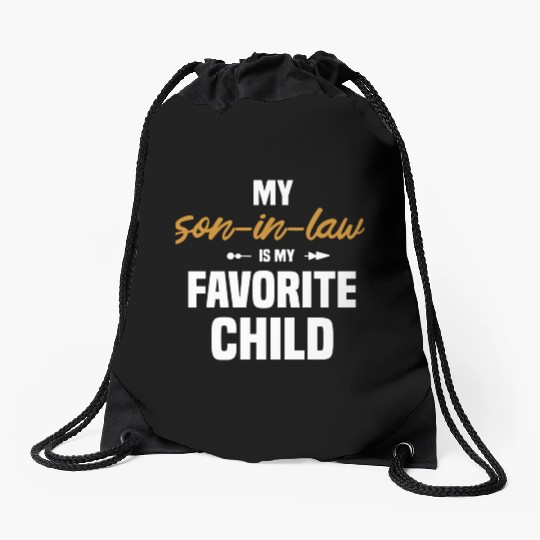 My Son In Law Is My Favorite Child 1 Drawstring Bags
