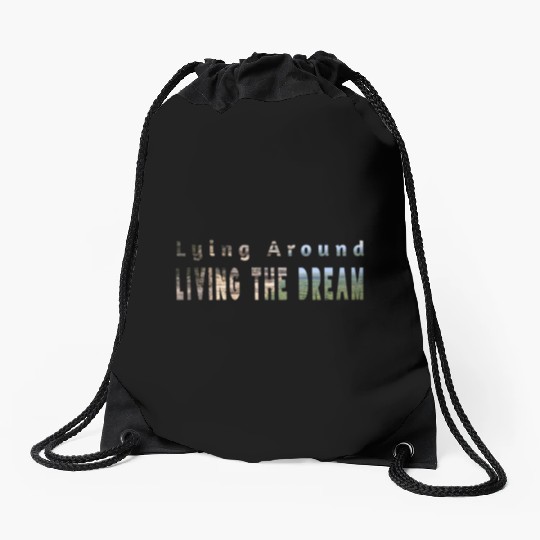Living the dream Drawstring Bags