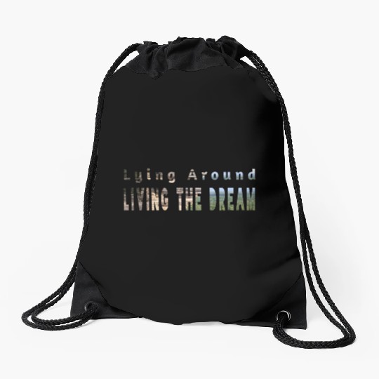 Living the dream Drawstring Bags