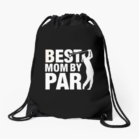 Best Mom By Par Mom Mother'S Day Golf Golfer Drawstring Bags