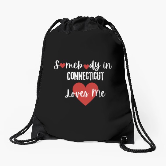 Somebody in Connecticut Loves Me Drawstring Bags