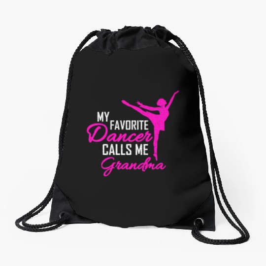 My Favorite Dancer Calls Me Grandma Dance Drawstring Bags